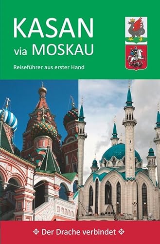 Kasan via Moskau: Reiseführer aus erster Hand (2018) von epubli