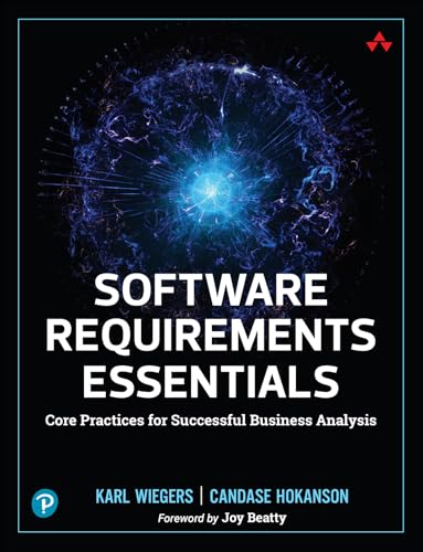 Software Requirements Essentials: Core Practices for Successful Business Analysis von Pearson