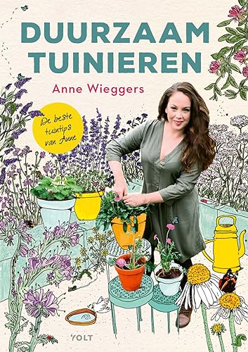Duurzaam tuinieren: de beste tuintips van Anne von Volt