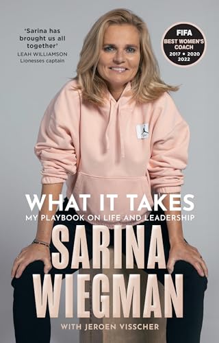 What It Takes: The Inspiring Journey of Sarina Wiegman and the Lionesses’ Rise to Success von HarperCollins