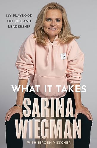 What It Takes: The Inspiring Journey of Sarina Wiegman and the Lionesses’ Rise to Success What It Takes: The Inspiring Journey of Sarina Wiegman and the Lionesses’ Rise to Success