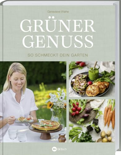Grüner Genuss: So schmeckt Dein Garten. Saisonal kochen mit Gemüse aus dem eigenen Garten. Entdecke über 40 vegetarische Rezepte! Mit praktischen Beetplänen für eine reiche Gemüseernte. Grüner Genuss: So schmeckt Dein Garten. Saisonal kochen mit Gemüse aus dem eigenen Garten. Entdecke über 40 vegetarische Rezepte! Mit praktischen Beetplänen für eine reiche Gemüseernte. von LV.Buch