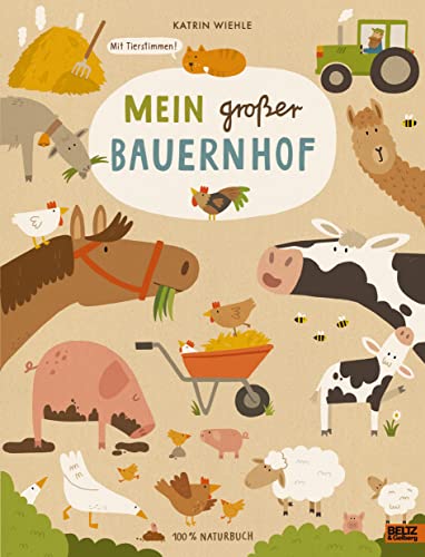 Mein großer Bauernhof: 100 % Naturbuch - Vierfarbiges Pappbilderbuch