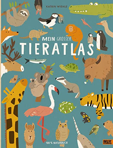 Mein großer Tieratlas: 100% Naturbuch - Vierfarbiges Pappbilderbuch