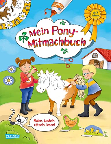 Mein Pony-Mitmachbuch: Malen, basteln, rätseln und lesen für kleine Pferde-Fans