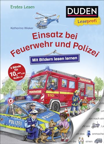 Duden Leseprofi – Mit Bildern lesen lernen: Einsatz bei Feuerwehr und Polizei: Kinderbuch für Erstleser und Vorschulkinder ab 4 Jahren von FISCHER Sauerländer