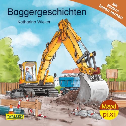 Maxi Pixi 472: Baggergeschichten (472) von Carlsen