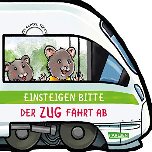 Mein kleiner Fahrzeugspaß: Einsteigen bitte! Der Zug fährt ab!: Lustiges Reimebuch mit Klappen in ICE-Anmutung - ab 18 Monaten von Carlsen