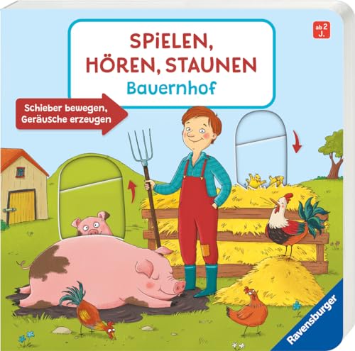Spielen, Hören, Staunen: Bauernhof. Ein Soundbuch ganz ohne Batterie und Elektronik