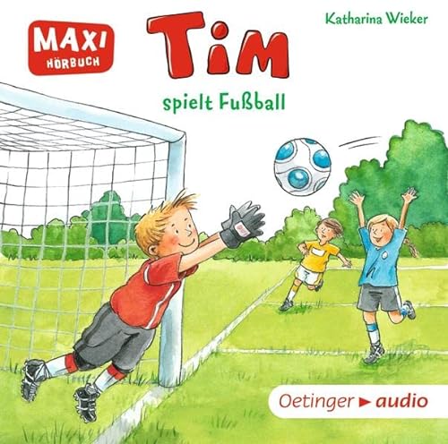 Tim spielt Fußball: Ungekürzte Lesung mit Geräuschen und Musik MAXI-Hörbuch