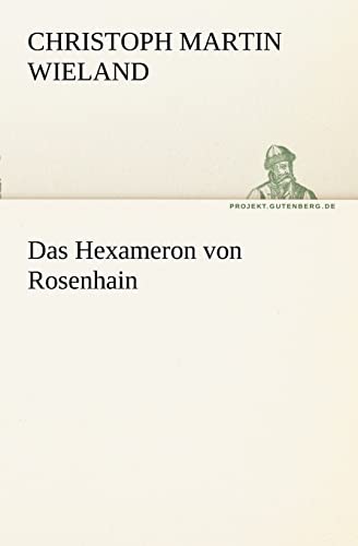 Das Hexameron von Rosenhain (TREDITION CLASSICS)
