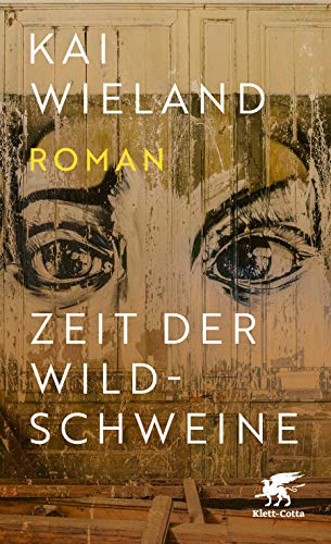 Zeit der Wildschweine: Roman von Klett-Cotta Verlag