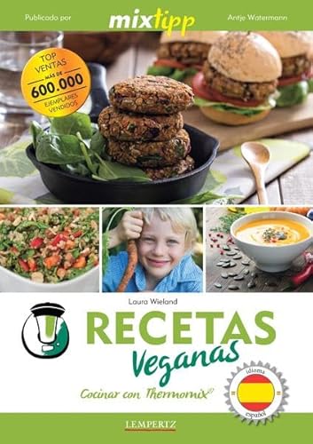 Recetas Veganas - Cocinar con Thermomix (Kochen mit dem Thermomix) von Edition Lempertz