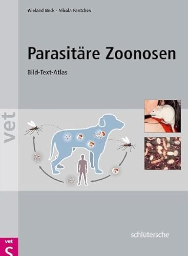 Parasitäre Zoonosen: Bild-Text-Atlas