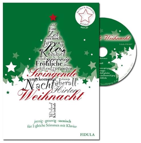 Swingende Weihnacht: jazzig - groovig - szenisch 10 beliebte Weihnachtslieder im neuen Gewand für 2 gleiche Stimmen und Klavier in Chor und Musical-AG ... Stimmen und Klavier; für Chor & Musical-AG