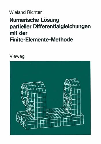 Numerische Lösung partieller Differentialgleichungen mit der Finite-Elemente-Methode: Hrsg. v. Gisela Engeln-Müllges