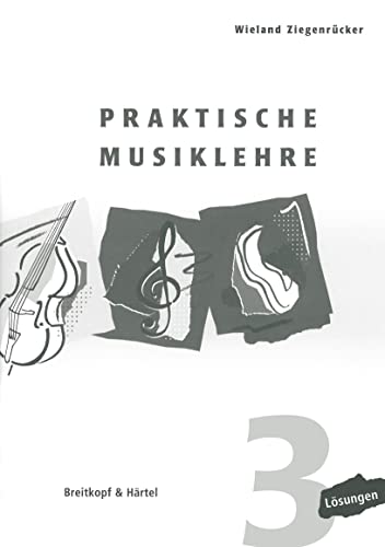 Praktische Musiklehre Lösungsheft zu Heft 3 (BV 393 ): Lösungen