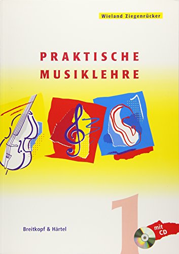 Praktische Musiklehre: Das ABC der Musik in Unterricht und Selbststudium - Heft 1 mit CD (BV 311)