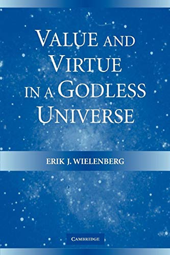 Value and Virtue in a Godless Universe von Cambridge University Press
