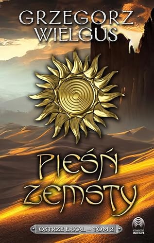 Pieśń zemsty (2) (Pieśń zemsty Ostrze Erkal Tom 2, Band 2) von Initium