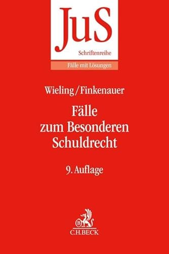 Fälle zum Besonderen Schuldrecht (JuS-Schriftenreihe/Fälle mit Lösungen)