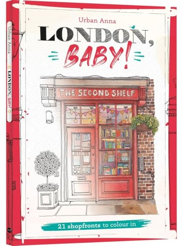 London, Baby!: 21 shopfronts to colour in London, Baby!: 21 shopfronts to colour in von BBNC Uitgevers