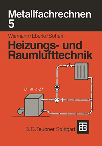 Metallfachrechnen 5, Heizungs- und Raumlufttechnik (German Edition) von Vieweg+Teubner Verlag