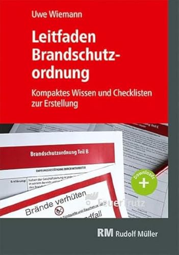 Leitfaden Brandschutzordnung: Kompaktes Wissen und Checklisten zur Erstellung von Müller Rudolf