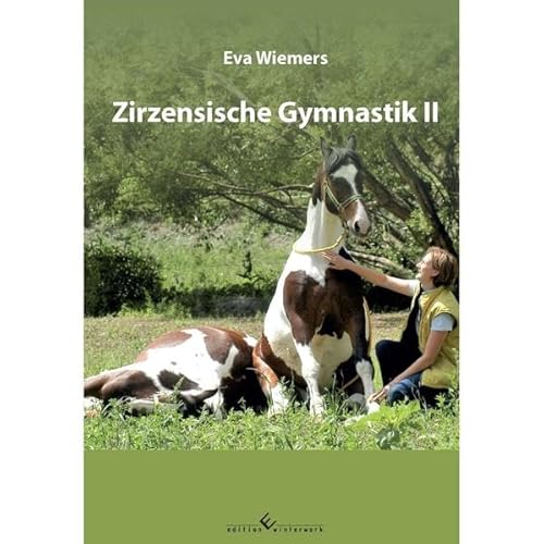 Pferdegymnastik mit Eva Wiemers Band 6 Zirzensische Gymnastik II