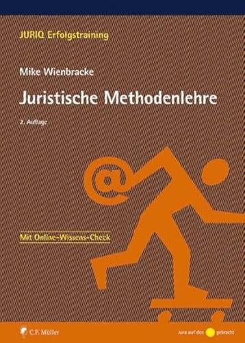 Juristische Methodenlehre (JURIQ Erfolgstraining) von C.F. Müller