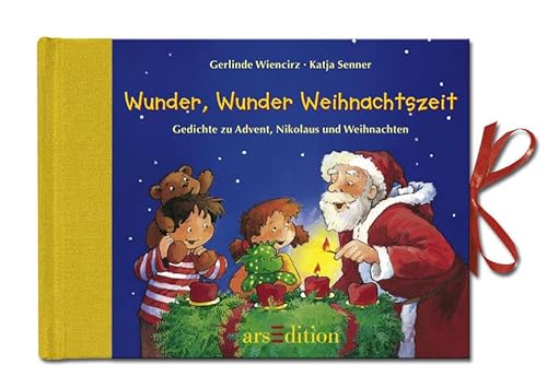 Wunder, Wunder Weihnachtszeit: Gedichte und Verse zur Weihnachtszeit Wunder, Wunder Weihnachtszeit: Gedichte und Verse zur Weihnachtszeit von arsEdition