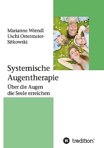 Systemische Augentherapie: Über die Augen die Seele erreichen