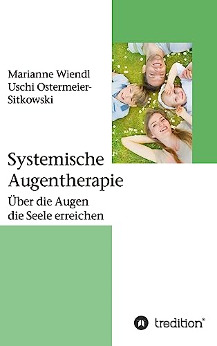 Systemische Augentherapie: Über die Augen die Seele erreichen