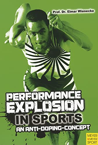 Performance Explosion In Sports: An Anti-Doping-Concept