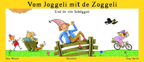 Vom Joggeli mit de Zoggeli: Und de vile Schöggeli