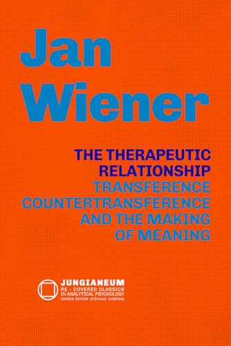 THE THERAPEUTIC RELATIONSHIP: Countertransference, and the Making of Meaning: The Therapeutic Relationship Transference, Countertransference, and the ... curated by Stefano Carpani, Band 4) von Independently published