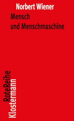 Mensch und Menschmaschine: Herausgegeben und mit einem Vorwort von Peter Trawny (Klostermann RoteReihe)