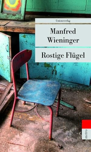 Rostige Flügel (Unionsverlag Taschenbücher)