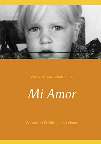 Mi Amor: Winter im Frühling des Lebens
