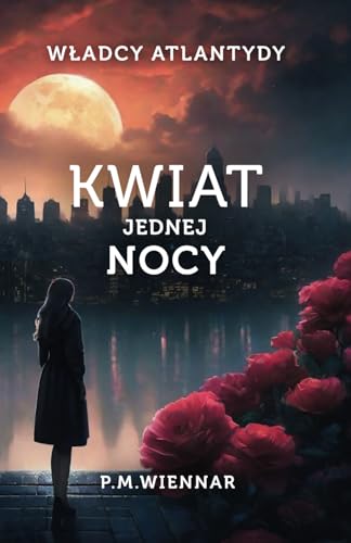 Władcy Atlantydy: Kwiat Jednej Nocy