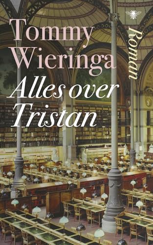 Alles over Tristan: roman von De Bezige Bij