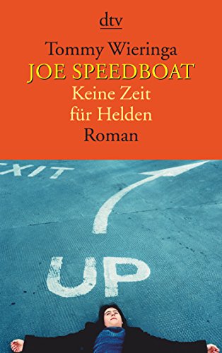 Joe Speedboat: Keine Zeit für Helden – Roman Joe Speedboat: Keine Zeit für Helden – Roman