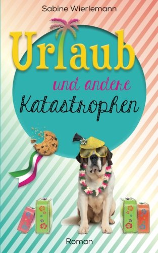 Urlaub und andere Katastrophen
