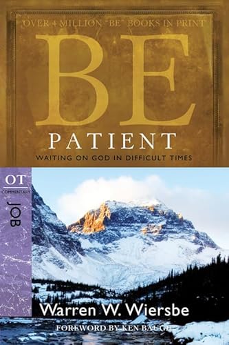 Be Patient: Waiting on God in Difficult Times, OT Commentary Job Be Patient: Waiting on God in Difficult Times, OT Commentary Job von David C Cook