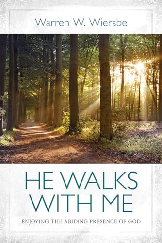 He Walks With Me: Enjoying the Abiding Presence of God von David C Cook