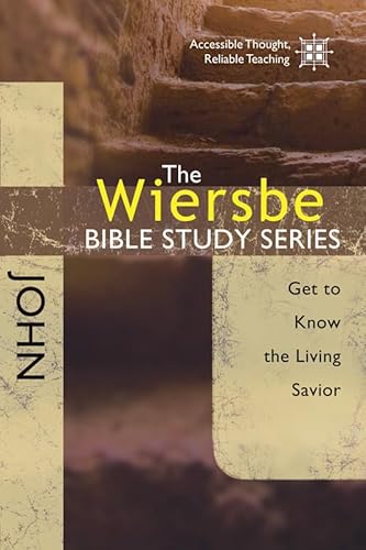 John: Get to Know the Living Savior (Wiersbe Bible Study Series)