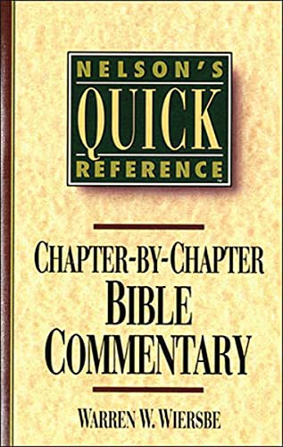 Nelson's Quick Reference Chapter-by-Chapter Bible Commentary: Nelson's Quick Reference Series Nelson's Quick Reference Chapter-by-Chapter Bible Commentary: Nelson's Quick Reference Series