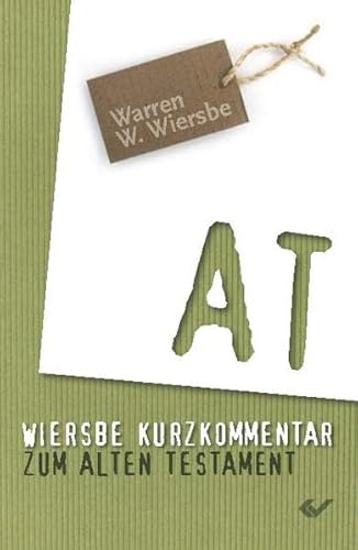 Wiersbe Kurzkommentar zum Alten Testament Wiersbe Kurzkommentar zum Alten Testament