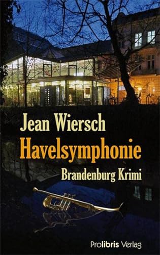 Havelsymphonie: Brandenburg Krimi