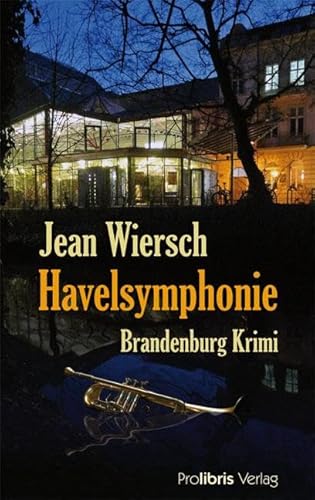 Havelsymphonie: Brandenburg Krimi